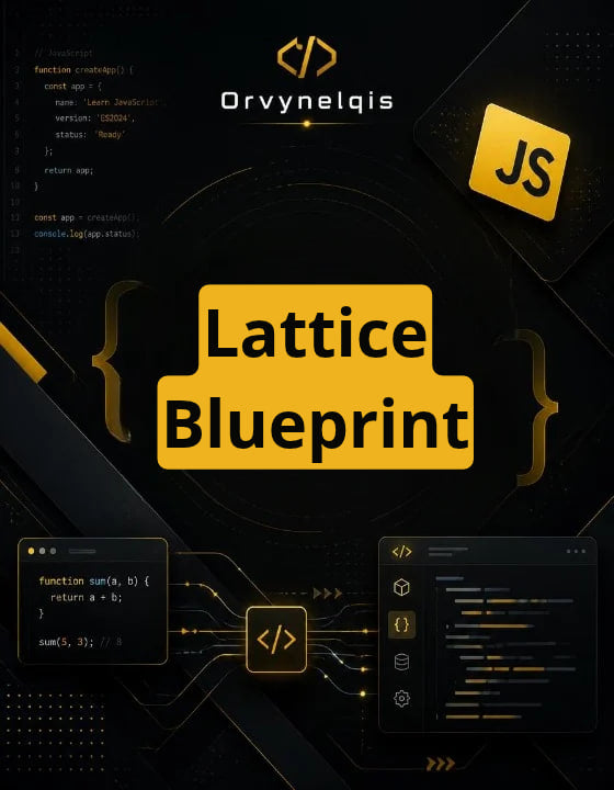 Promotional graphic for 'Lattice Blueprint' featuring the Orvynelqis brand name, JavaScript ('JS') branding, and code snippets on a dark, tech-themed background with glowing yellow accents.